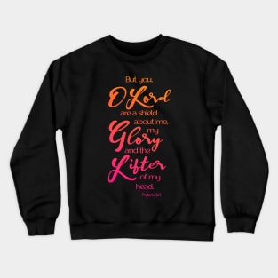 Psalm 3:3 you oh Lord are sheild about me Crewneck Sweatshirt